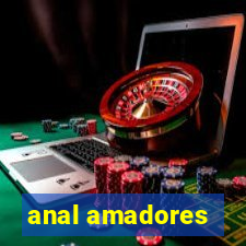 anal amadores